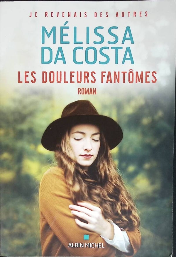 Les Douleurs fantômes - Mélissa Da Costa - 2022 - livre