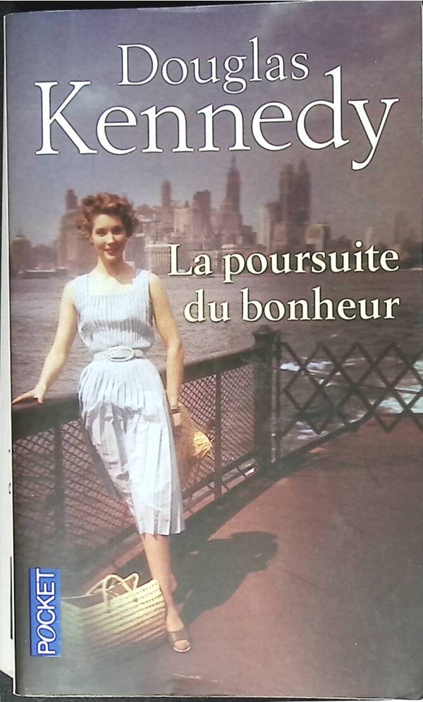 La poursuite du bonheur - Douglas Kennedy - 2011 - livre
