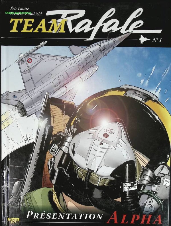 Team Rafale - Tome 1 - Présentation Alpha - Frédéric Zumbiehl, É́ric Loutte - 2007 - livre BD