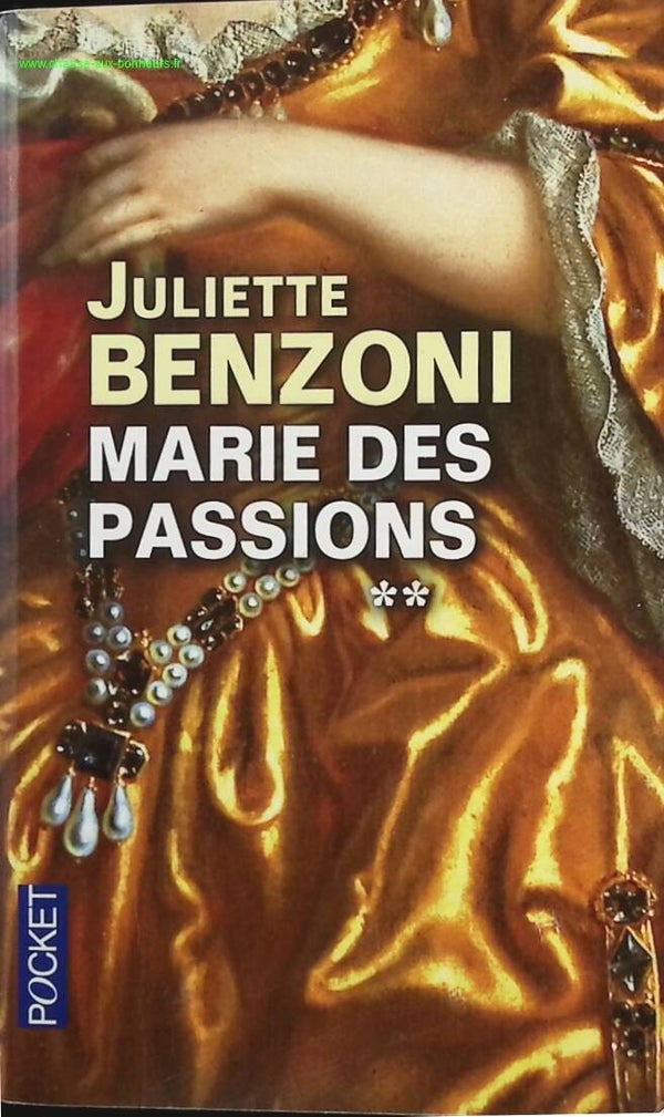 Marie Des Passions Tome 2 - Juliette Benzoni - livre