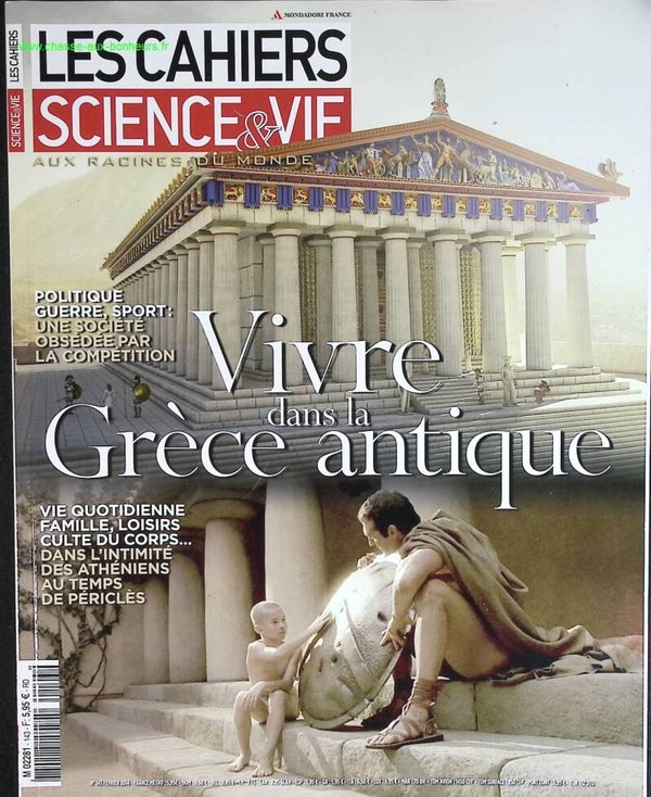 Vivre dans la Grèce antique - Les cahiers science et vie - n° 143 - revue magazine