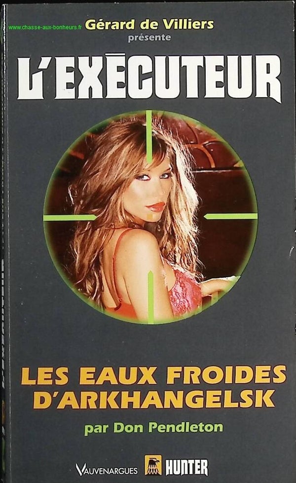 Les eaux froides d'Arkhangelsk - L'exécuteur Gérard De Villers - Don Pendleton - Livre