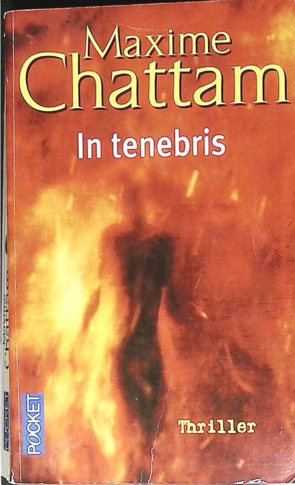 In Tenebris - Maxime Chattam - 2006 - livre