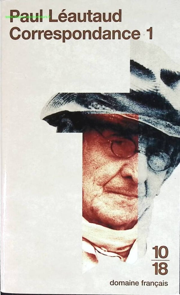 Correspondance - Tome 1 - Paul Léautaud - livre