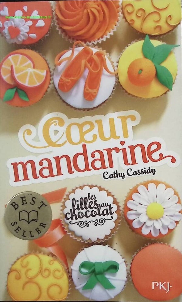 Les Filles Au Chocolat - Tome 3 - Coeur Mandarine - Cathy Cassidy - livre