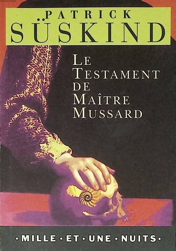 Le Testament de maître Mussard - Patrick Suskind - 1999 - livre