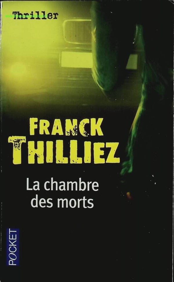 La Chambre Des Morts - Franck Thilliez - livre