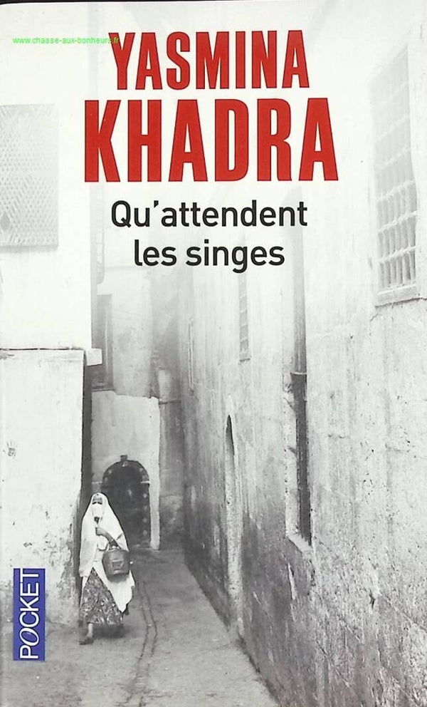 Qu'attendent les singes - Yasmina Khadra - livre