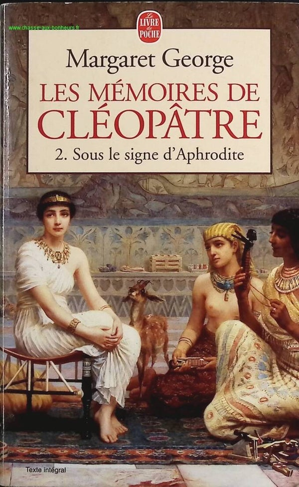 Les Mémoires De Cléopâtre Tome 2 - Sous Le Signe D'aphrodite - Margaret George - Livre