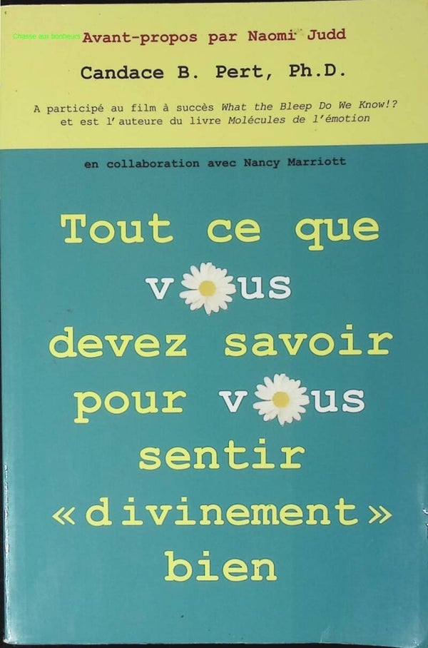 Tout ce que vous devez savoir pour vous sentir "divinement" bien - Candace B. Pert - livre