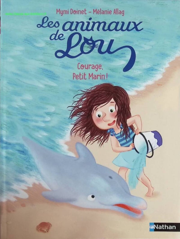 Les Animaux de Lou: Courage, Petit Marin !  - Dès 6 ans - Mymi Doinet, Mélanie Allag - livre
