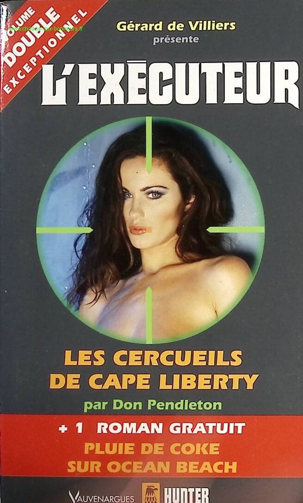 Les Cercueils De Cape Liberty - Pluie De Coke Sur Ocean Beach - L'exécuteur Gérard De Villers - Don Pendleton - Livre