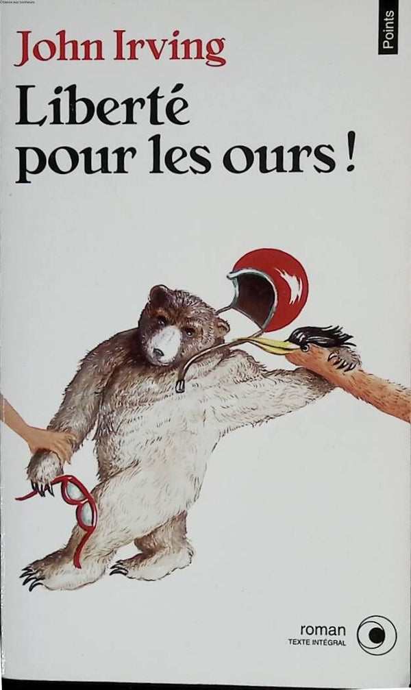 Liberté pour les ours ! - Irving John - 1993 - livre