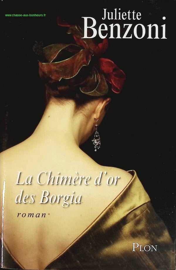 La chimère d'or des Borgia - Le boiteux de Varsovie tome 11 Juliette Benzoni - livre