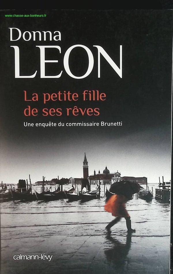 La petite fille de ses rêves - Une enquête du commissaire Brunetti - Donna Leon - livre