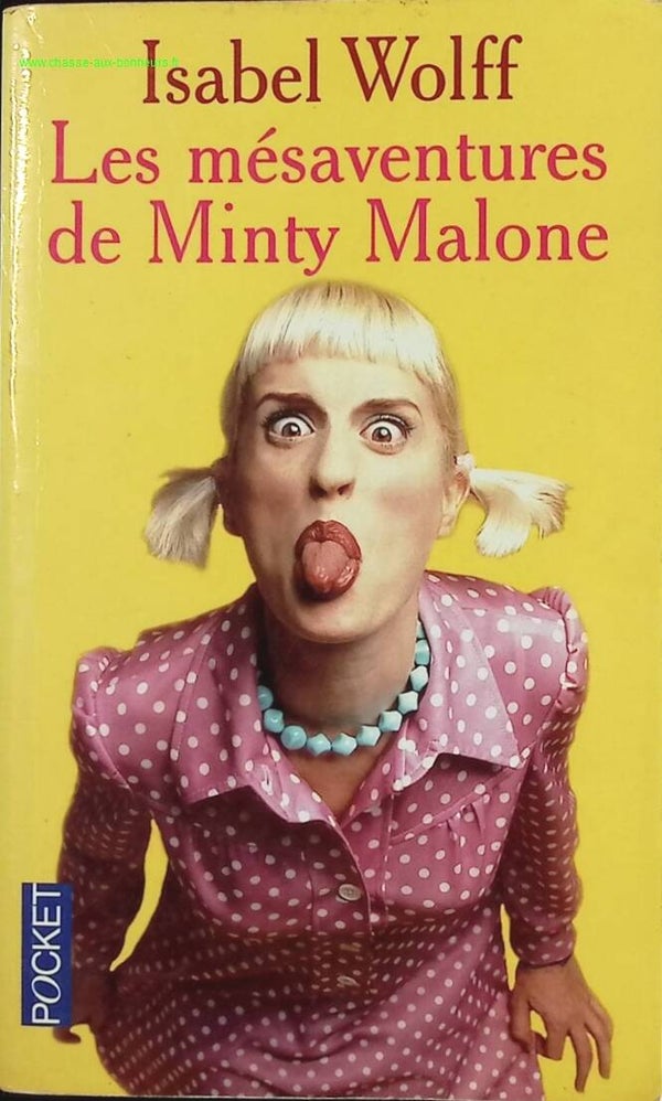 Les mésaventures de Minty Malone - Isabel Wolff - Livre