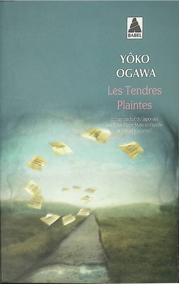 Les Tendres Plaintes - Yôko Ogawa - 2014 - livre