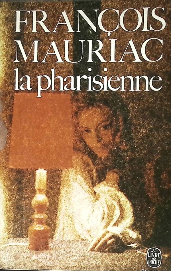 La pharisienne - François Mauriac - 1972 - livre
