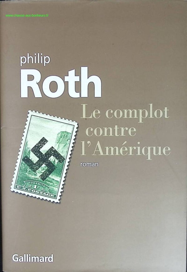 Le complot contre l'Amérique - Philip Roth - livre