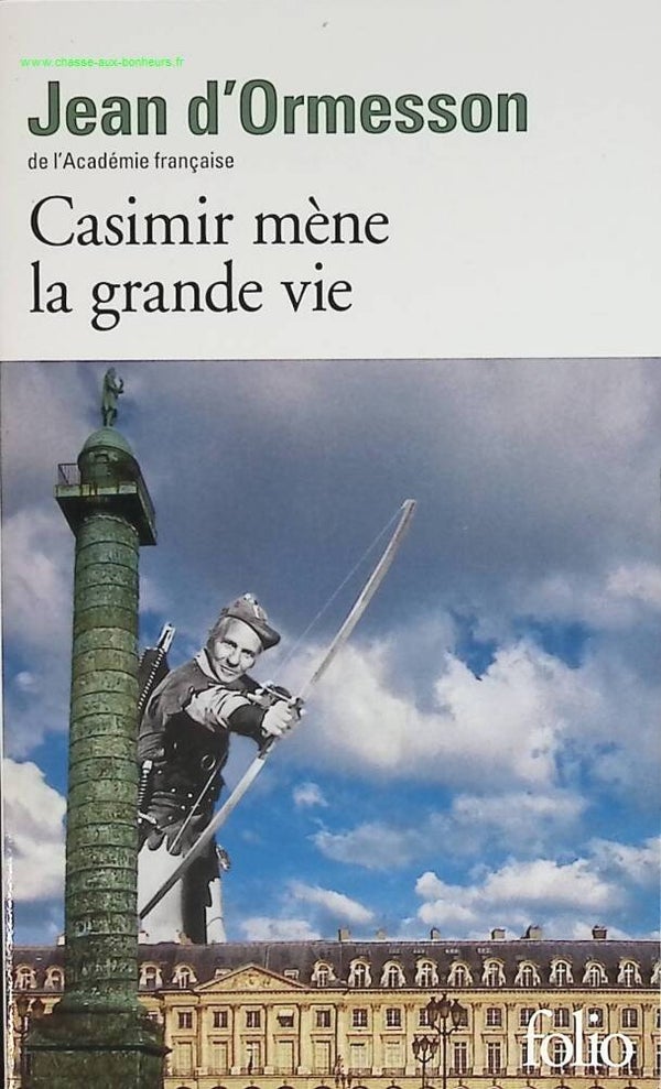 Casimir mène la grande vie - Jean d'Ormesson - livre