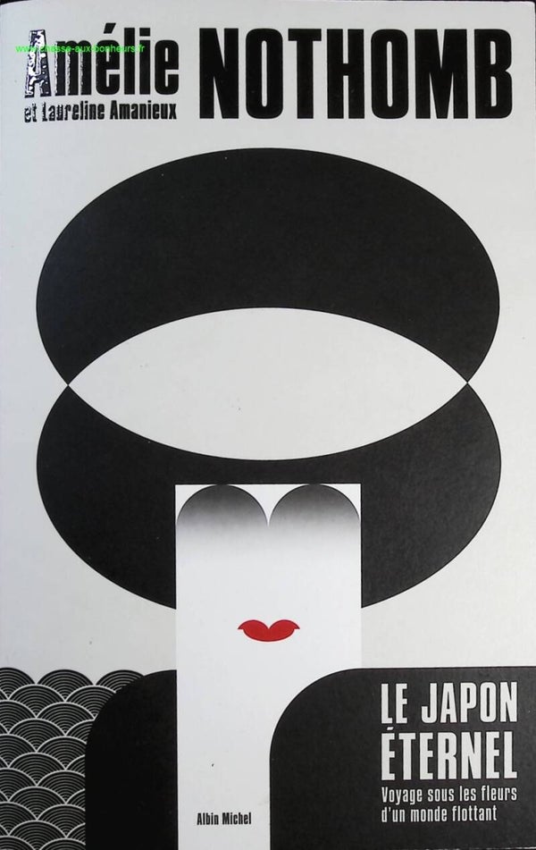 Le Japon éternel - Voyage sous les fleurs d'un monde flottant - Amélie Nothomb - Livre