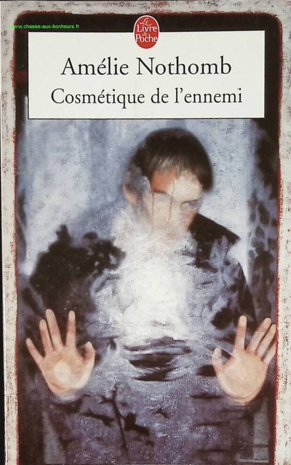 Cosmétique de l'ennemi - Amélie Nothomb - livre