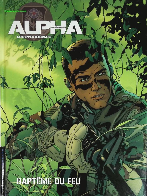 Alpha Premières Armes Tome 1 - Baptêmes du feu - Herzet Emmanuel, Loutte - 2010 - livre BD