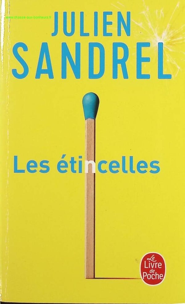 Les Etincelles - Julien Sandrel - Livre