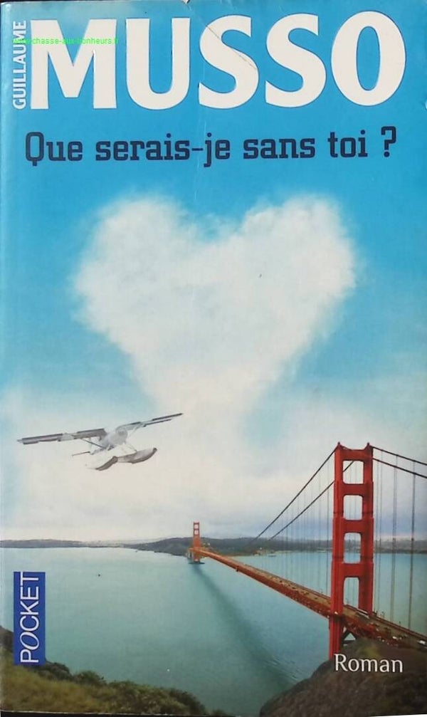 Que Serais-Je Sans Toi - Guillaume Musso - Livre