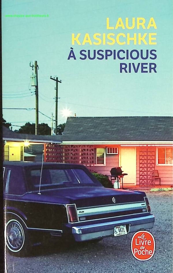À Suspicious River - Laura Kasischke - livre