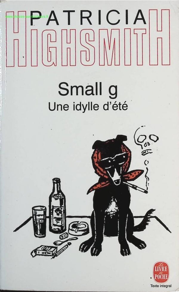 Small G - Une idylle d'été - Patricia Highsmith - Livre