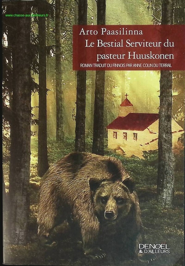 Le Bestial Serviteur du pasteur Huuskonen - Arto Paasilinna - livre