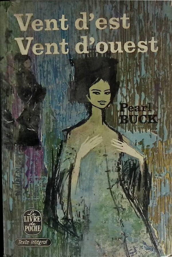 Vent d'est vent d'ouest - Pearl Buck - 1966 - livre