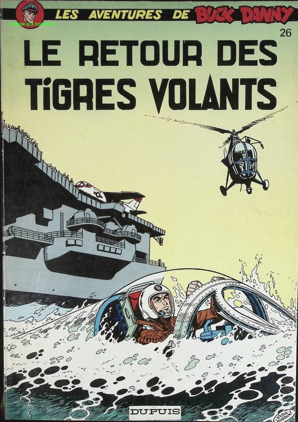 Le Retour des Tigres Volants - Les Aventures De Buck Danny  - Tome 26 - Charlier Jean-Michel - 1977 - livre BD