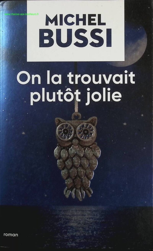 On la trouvait plutôt jolie - Michel Bussi - livre