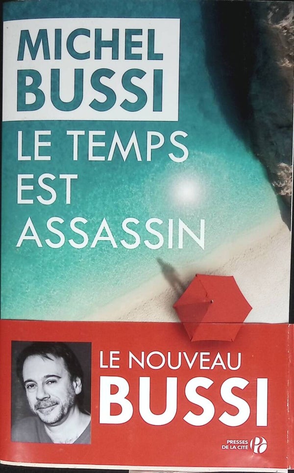 Le temps est assassin - Michel Bussi - 2016 - livre