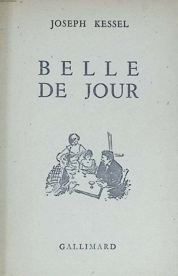 Belle de jour - Joseph Kessel - 1950 - livre