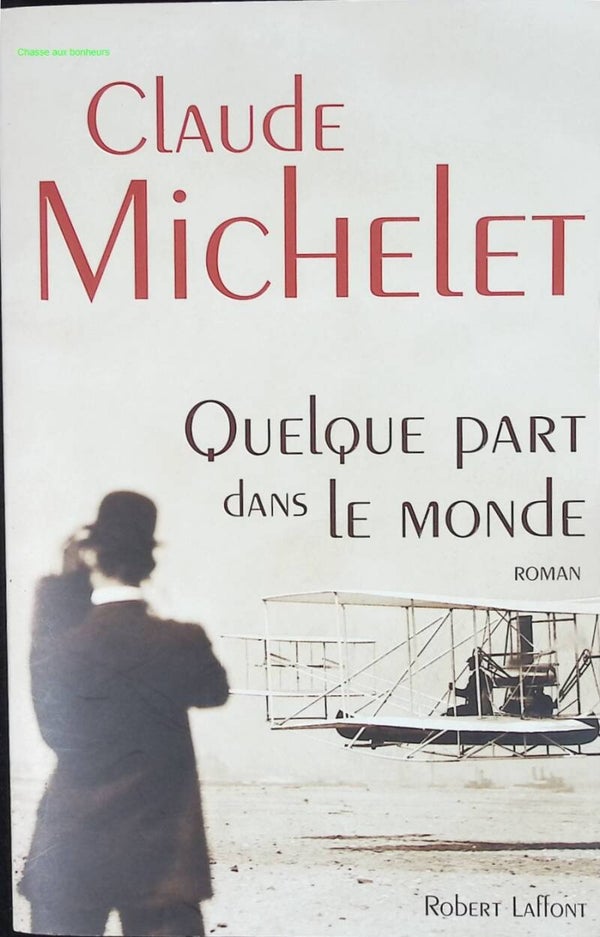 Quelque part dans le monde - Claude Michelet - livre