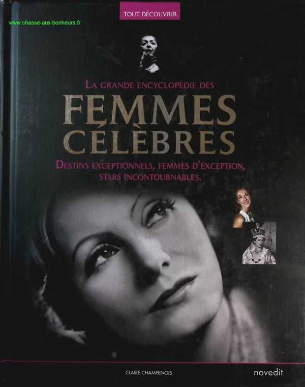 La grande encyclopédie des femmes célèbres - Claire Champenois - Livre