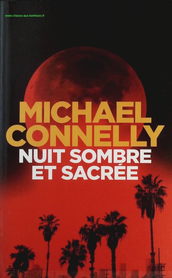 Nuit sombre et sacrée - Michael Connelly - Livre