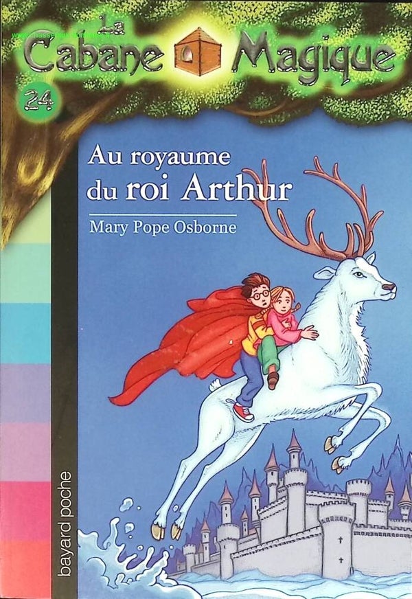 La cabane magique, Tome 24 - Au royaume du roi Arthur - Mary Pope Osborne - livre
