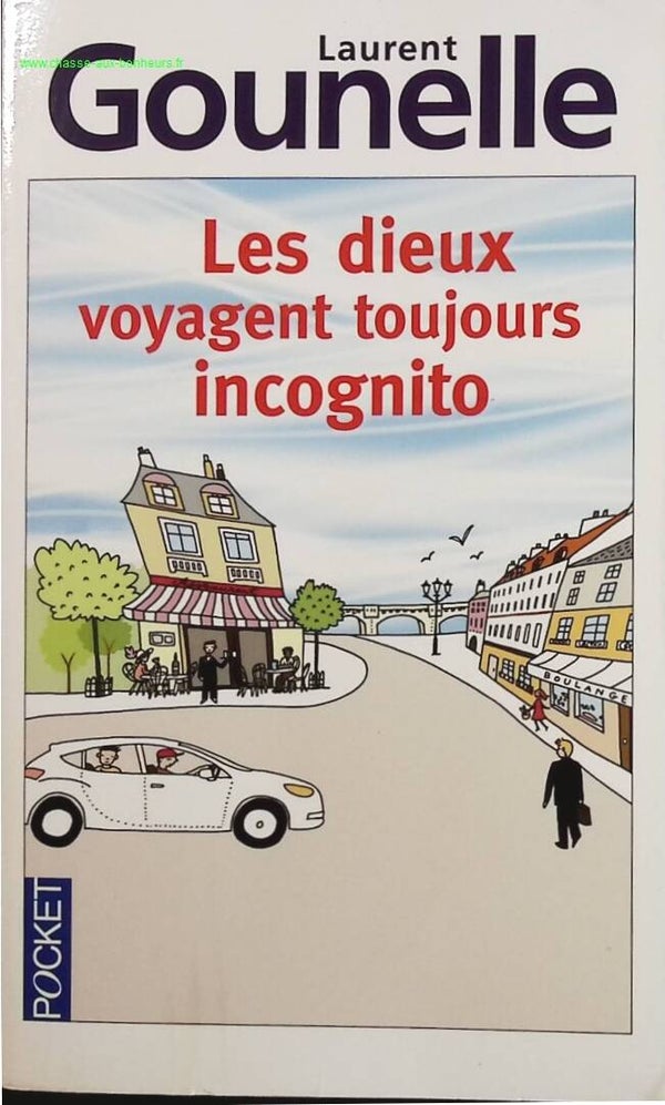 Les dieux voyagent toujours incognito - Laurent Gounelle - livre