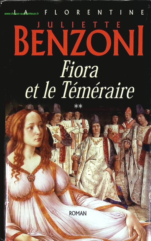 Fiora et le Téméraire - La Florentine tome 2 - Juliette Benzoni - livre
