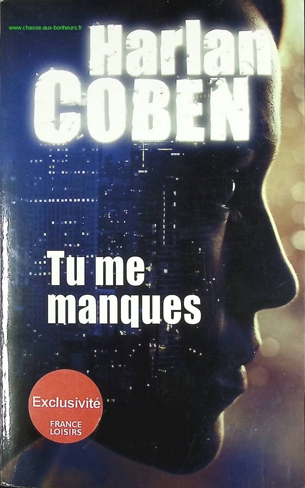Tu me manques - Harlan Coben - livre