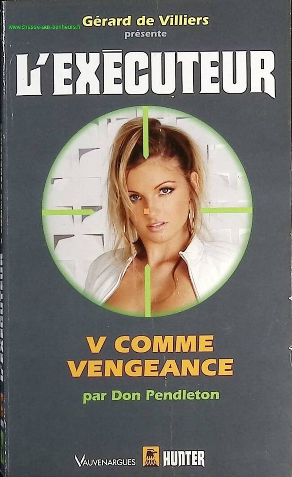 V comme Vengeance - L'exécuteur Gérard De Villers - Don Pendleton - Livre