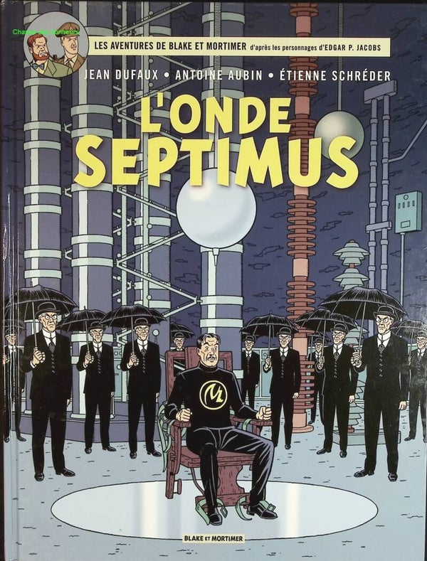 L'onde Septimus - Blake & Mortimer, n° 22 - Dufaux Jean, Aubin Antoine - 2013 - livre BD