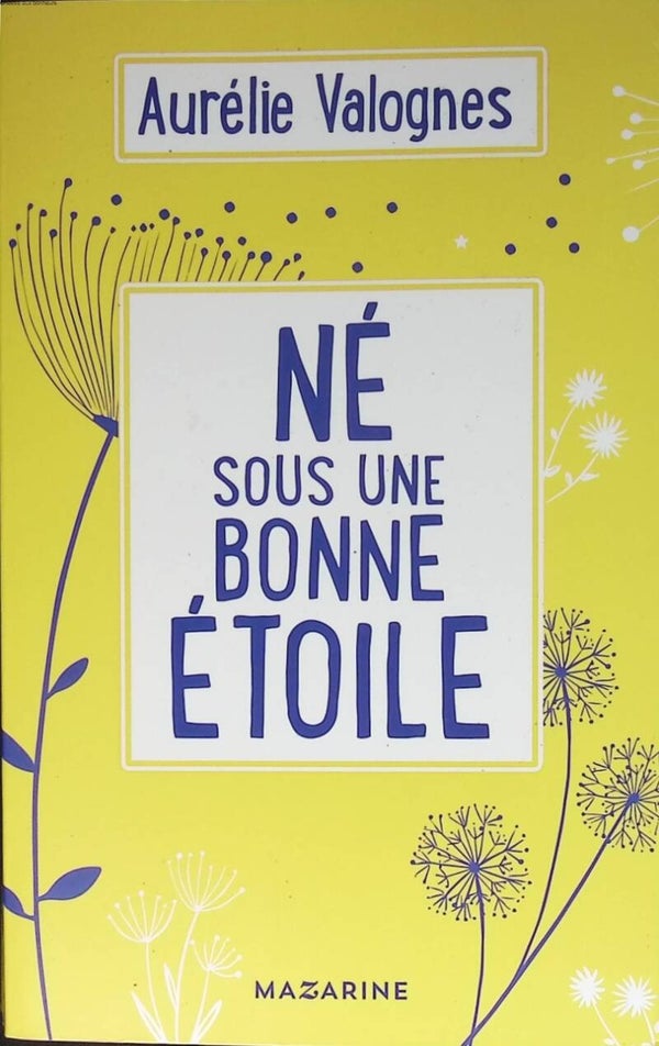 Né sous une bonne étoile - Aurélie Valognes - 2020 - livre
