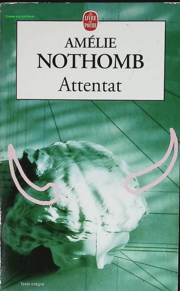 Attentat - Amélie Nothomb - 2001 - livre