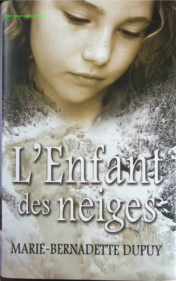 L'Enfant des neiges - Marie Bernadette Dupuy - livre