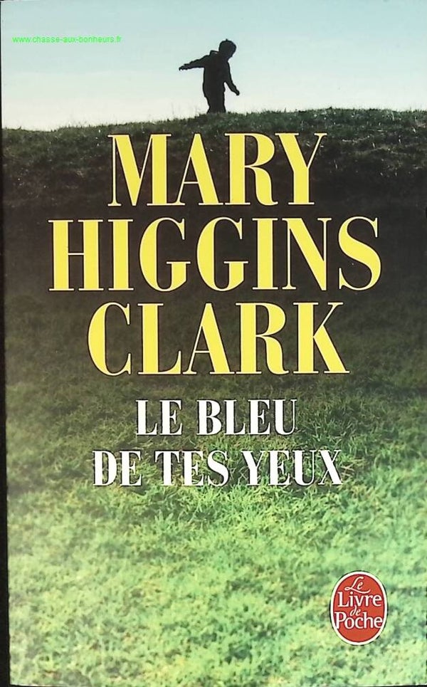 Le bleu de tes yeux - Mary Higgins Clark - livre